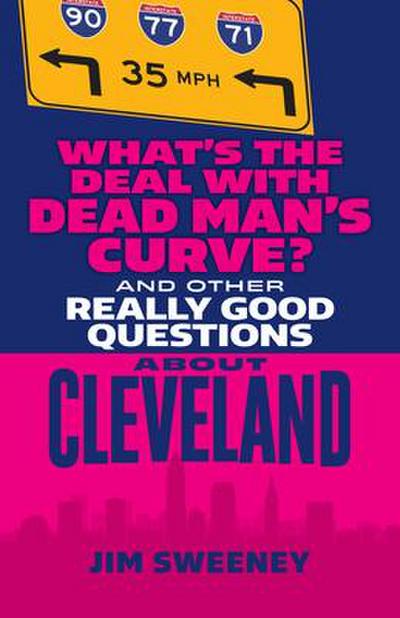 What’s the Deal with Dead Man’s Curve?