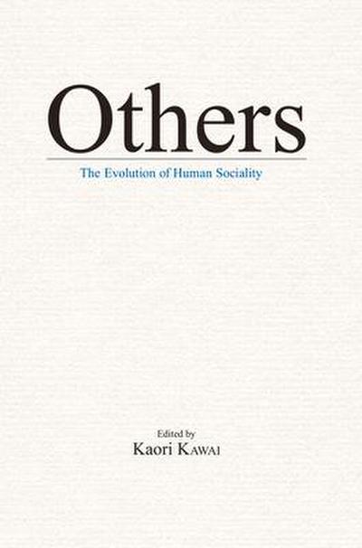 Others: The Evolution of Human Sociality