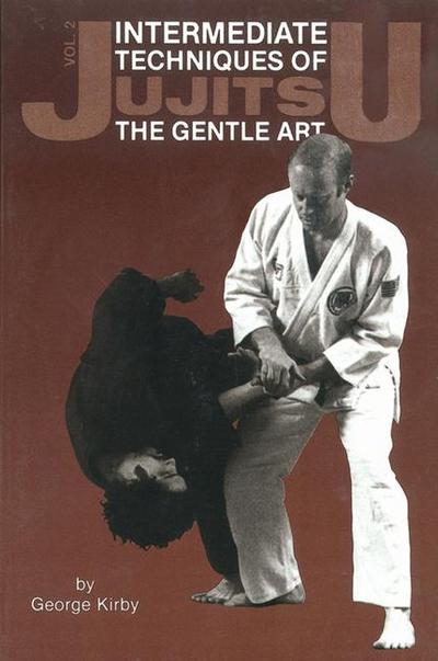 Intermediate Techniques of Jujitsu: The Gentle Art, Vol. 2