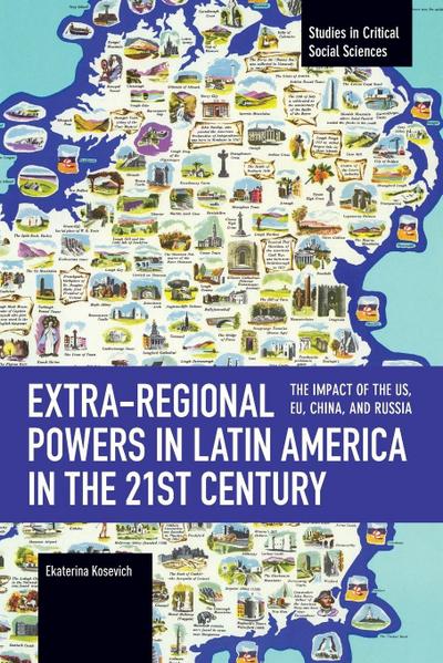 Extra-Regional Powers in Latin America in the 21st Century