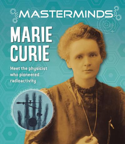 Masterminds: Marie Curie