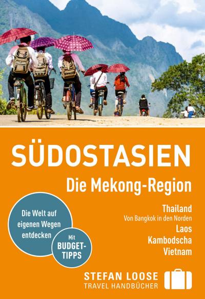 Stefan Loose Reiseführer Südostasien, Die Mekong Region