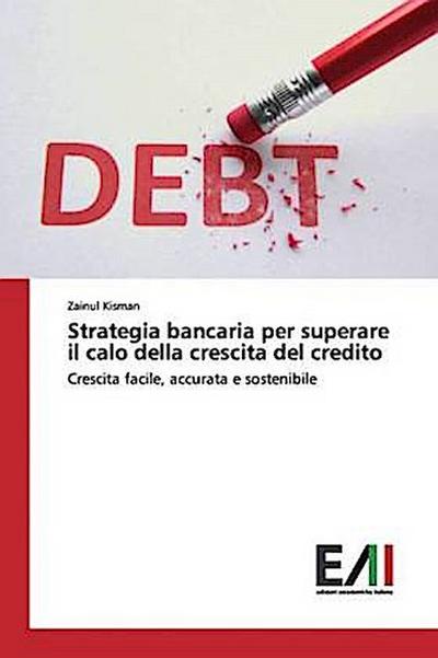 Strategia bancaria per superare il calo della crescita del credito