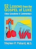 52 Lessons from the Gospel of Luke: Class Questions and Commentary