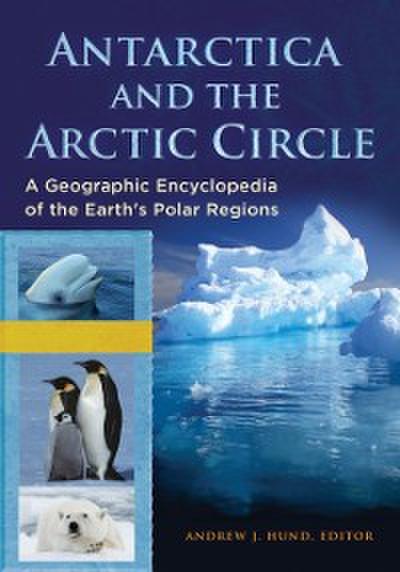 Antarctica and the Arctic Circle [2 volumes]