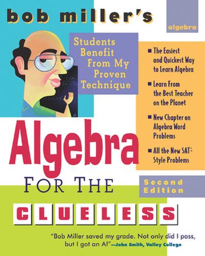 Bob Miller’s Algebra for the Clueless, 2nd edition