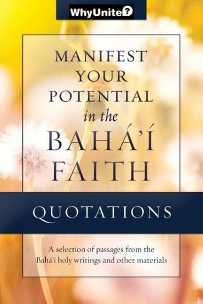 Quotations for Manifesting Your Potential in the Baha’i Faith