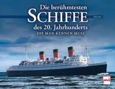 Die berühmtesten Schiffe des 20. Jahrhunderts