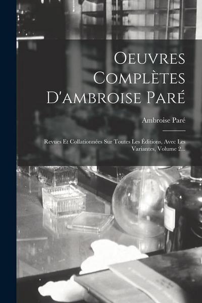 Oeuvres Complètes D’ambroise Paré
