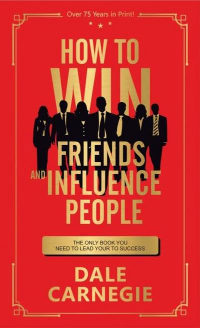 How to Win Friends and Influence People