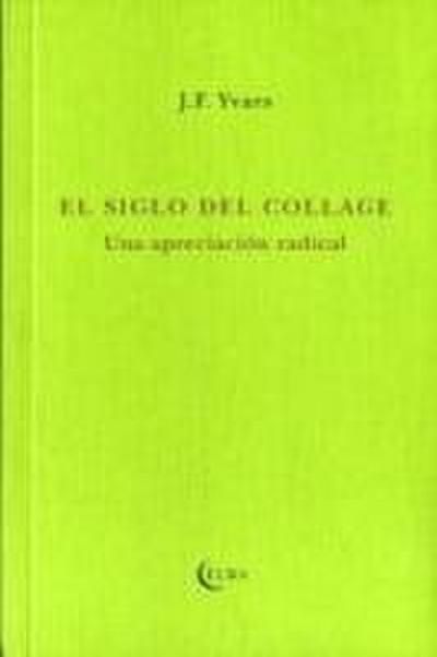 Ivars, J: Siglo del collage : una apreciación radical