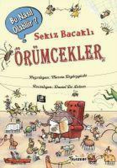 Sekiz Bacakli Örümcekler - Bu Nasil Olabilir