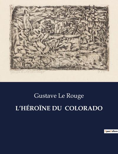 L’HÉROÏNE DU  COLORADO
