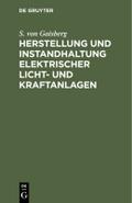 Herstellung und Instandhaltung elektrischer Licht- und Kraftanlagen