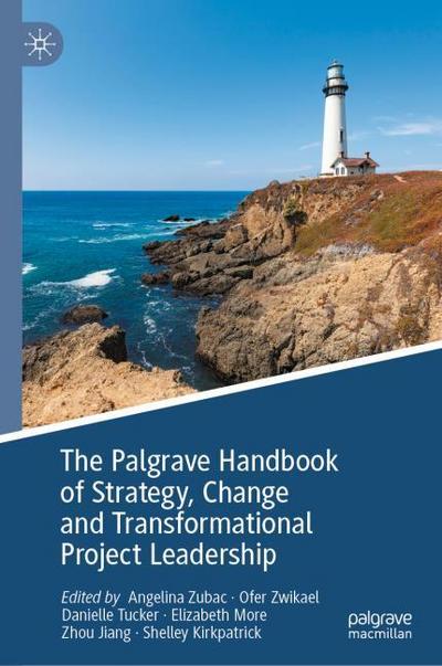 The Palgrave Handbook of Strategy, Change and Transformational Project Leadership