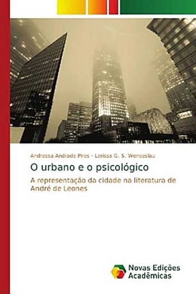 O urbano e o psicológico - Andressa Andrade Pires