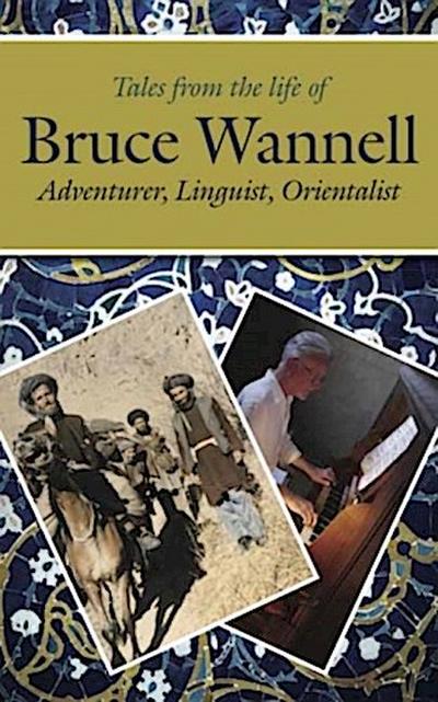 Tales from the Life of Bruce Wannell