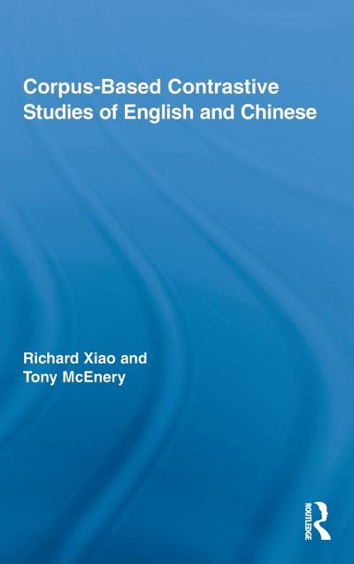 Corpus-Based Contrastive Studies of English and Chinese