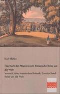 Das Buch der Pflanzenwelt. Botanische Reise um die Welt