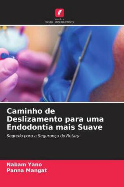Caminho de Deslizamento para uma Endodontia mais Suave