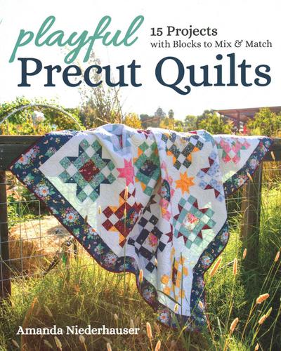 Playful Precut Quilts 
