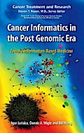 Cancer Informatics in the Post Genomic Era