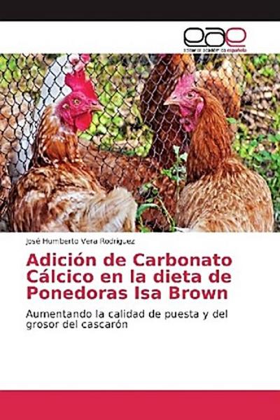 Adición de Carbonato Cálcico en la dieta de Ponedoras Isa Brown
