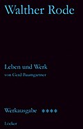 Walther Rode: Leben und Werk