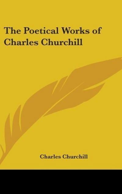 The Poetical Works of Charles Churchill