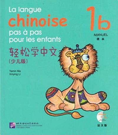 La langue chinoise pas a pas pour les enfants vol.1B - Manuel