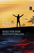 Wilhelm: Was man so alles
