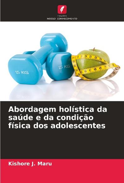 Abordagem holística da saúde e da condição física dos adolescentes