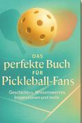 Das perfekte Buch für Pickleball-Fans