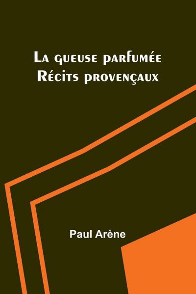 La gueuse parfumée