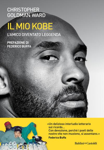 Il mio Kobe. L’amico diventato leggenda