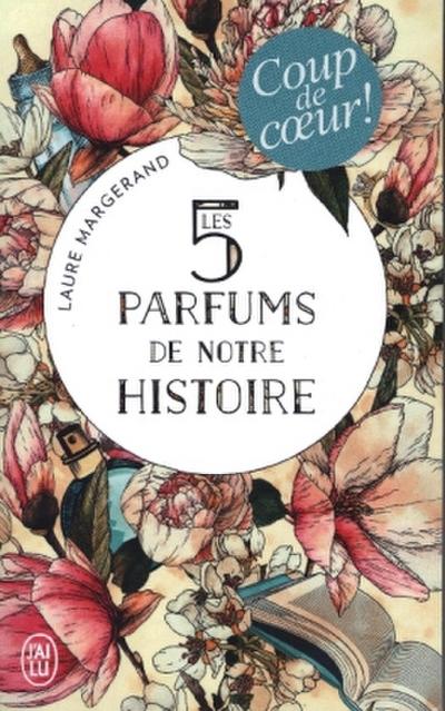 Les 5 Parfums de Notre Histoire