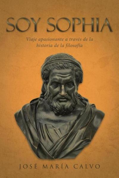 Calvo Andrés, J: Soy Sophia : viaje apasionante a través de
