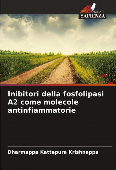 Inibitori della fosfolipasi A2 come molecole antinfiammatorie