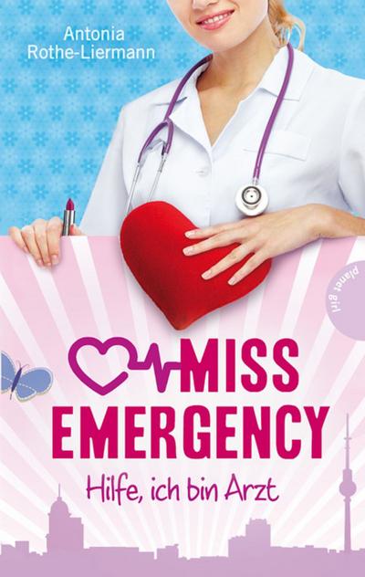 Miss Emergency 1: Hilfe, ich bin Arzt