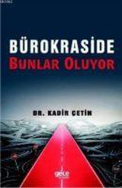 Bürokraside Bunlar Oluyor