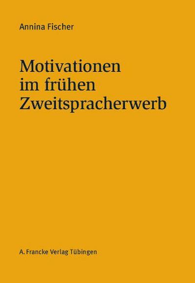 Motivationen im frühen Zweitspracherwerb