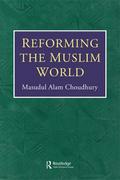 Reforming The Muslim World