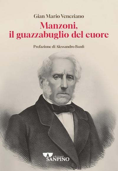 Manzoni, il guazzabuglio del cuore