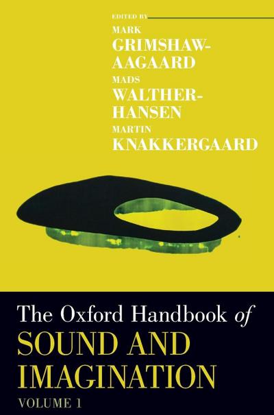 Oxford Handbook of Sound and Imagination, Volume 1