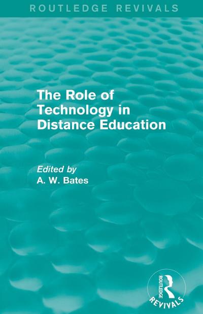 The Role of Technology in Distance Education (Routledge Revivals)