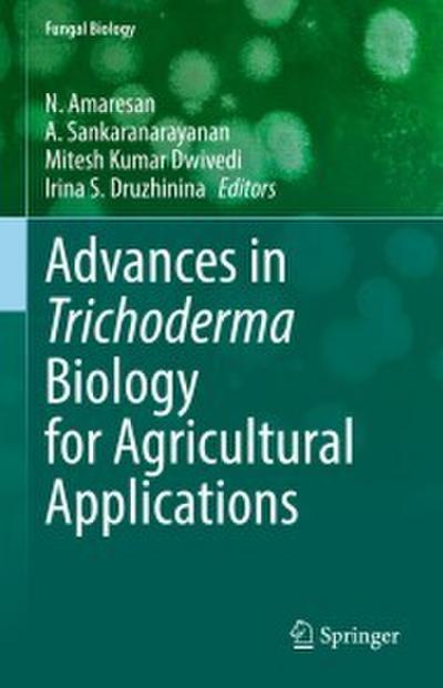 Advances in Trichoderma Biology for Agricultural Applications