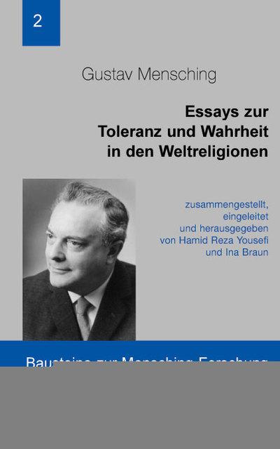 Essays zur Toleranz und Wahrheit in den Weltreligionen