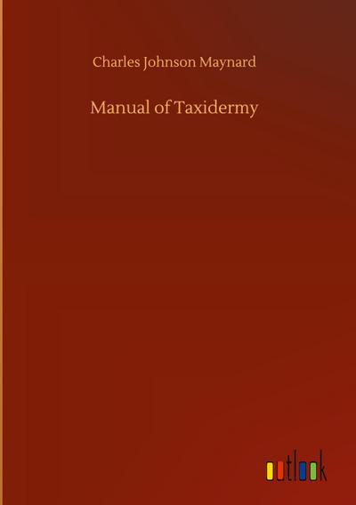 Manual of Taxidermy