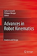 Advances in Robot Kinematics: Analysis and Design