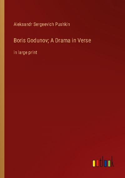 Boris Godunov; A Drama in Verse